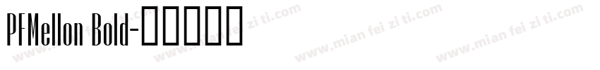 PFMellon Bold字体转换